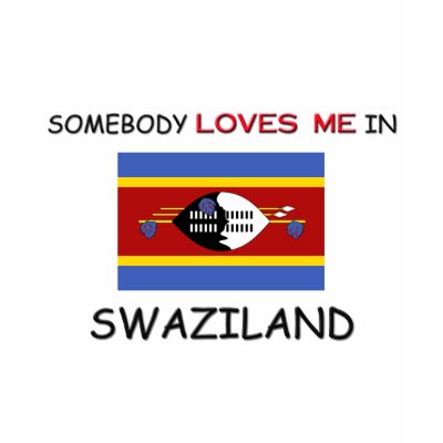 Somebody Loves Me In SWAZILAND Tee Shirts by flagshirt