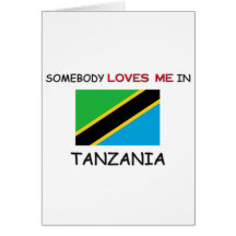 Somebody Loves Me In TANZANIA Cards