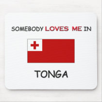 Somebody Loves Me In TONGA mousepads