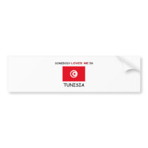 Somebody Loves Me In TUNISIA bumper stickers
