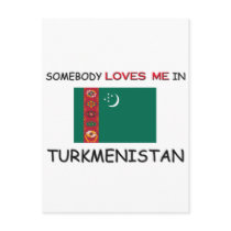Somebody Loves Me In TURKMENISTAN postcards