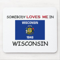 Somebody Loves Me In WISCONSIN mousepads by flagshirt Somebody Loves Me In WISCONSIN mousepads
