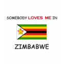 Somebody Loves Me In ZIMBABWE t-shirts