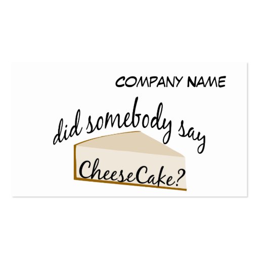 Somebody Say Cheesecake? Business Card (front side)