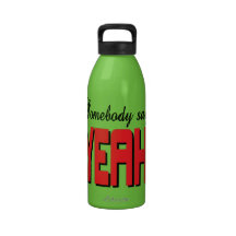 Somebody say YEAH Drinking Bottles