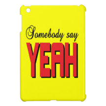 Somebody say YEAH iPad Mini Case