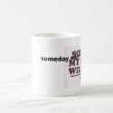 someday my prince will come, someday soon mugs by Markissaearle someday my prince will come, someday soon mugs
