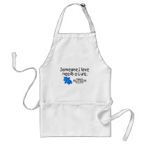 Someone I Love Needs A Cure (Autism) Apron