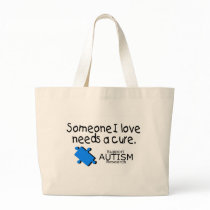 Someone I Love Needs A Cure (Autism) Bag