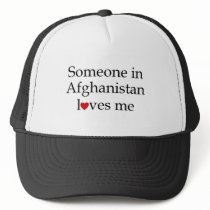 Someone in Afghanistan Loves Me Trucker Hats