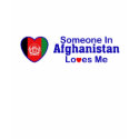 Someone In Afghanistan Loves Me t-shirts by mightypecan Someone In Afghanistan Loves Me t-shirts