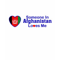Someone In Afghanistan Loves Me t-shirts by mightypecan Someone In Afghanistan Loves Me t-shirts