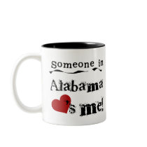 Someone In Alabama Loves Me Coffee Mugs