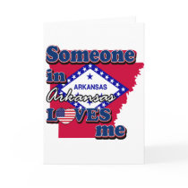 Someone in Arkansas loves me Greeting Card