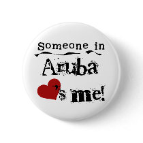 Someone In Aruba Loves Me Pinback Buttons