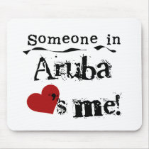 Someone In Aruba Loves Me Mouse Mat