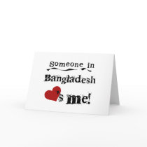 Someone In Bangladesh Loves Me Card