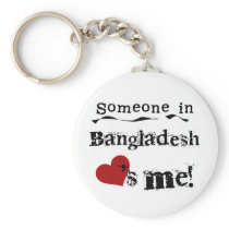 Someone In Bangladesh Loves Me Keychains