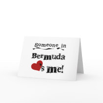Someone In Bermuda Loves Me cards
