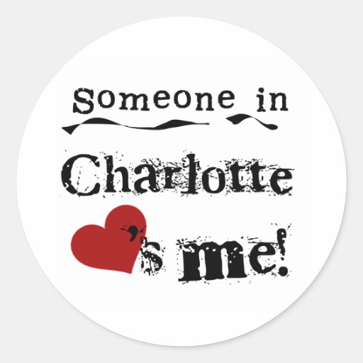 Someone in Charlotte Round Sticker
