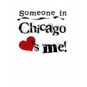 Someone in Chicago t-shirts by USAcities Someone in Chicago t-shirts