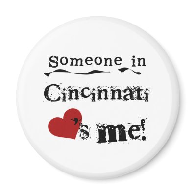 Someone in Cincinnati Refrigerator Magnet by USAcities