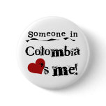 Someone In Colombia Loves Me Pins