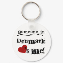 Someone In Denmark Loves Me keychains