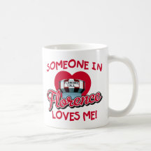 Someone in Florence Loves Me Mug