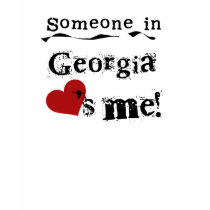 Someone In Georgia Loves Me t-shirts