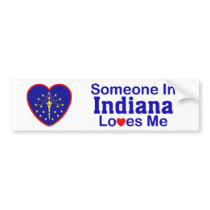 Someone In Indiana Loves Me bumper stickers