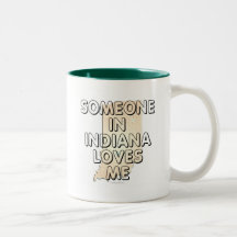 Someone in Indiana loves me Coffee Mug