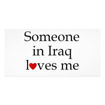Someone in Iraq Loves Me photo cards by marriedtothearmy Someone in Iraq Loves Me photo cards