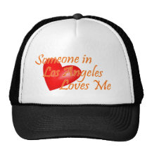 Someone in Los Angeles Loves Me Trucker Hats