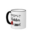Someone in Malibu mugs by USAcities Someone in Malibu mugs