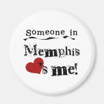 Someone in Memphis Refrigerator Magnet