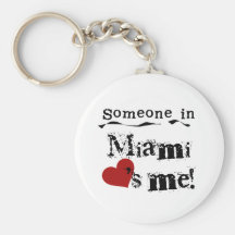 Someone in Miami Key Chains