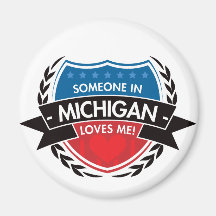 Someone In Michigan Loves Me Fridge Magnets
