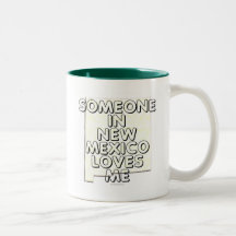Someone in New Mexico loves me Mugs