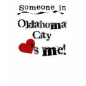 Someone in Oklahoma City t-shirts by USAcities Someone in Oklahoma City t-shirts
