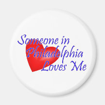 Someone in Philadelphia Loves Me Fridge Magnets
