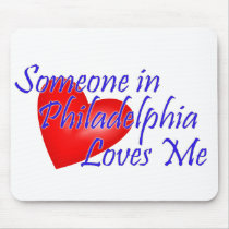 Someone in Philadelphia Loves Me Mousepads