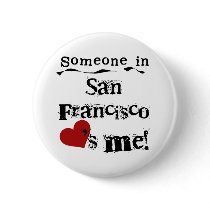 Someone in San Francisco buttons by USAcities Someone in San Francisco buttons