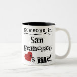 Someone in San Francisco Mug