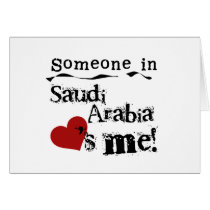 Someone In Saudi Arabia Loves Me cards by world_wide Someone In Saudi Arabia Loves Me cards