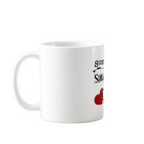 Someone In Saudi Arabia Loves Me mugs