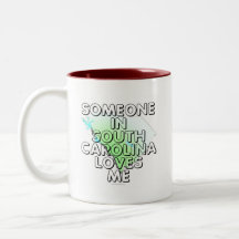 Someone in South Carolina loves me Coffee Mugs