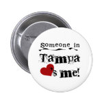 Someone in Tampa Button