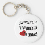 Someone in Tampa Key Chain