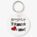 Someone in Tampa keychains by USAcities Someone in Tampa keychains